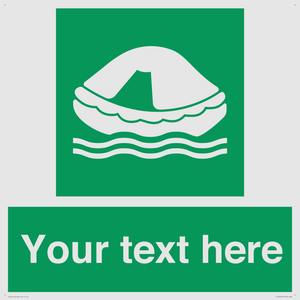 Custom sign safe condition Liferaft